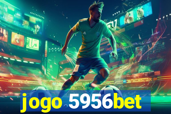 jogo 5956bet